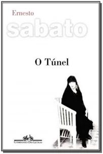 Tunel, o - (Cia Das Letras)