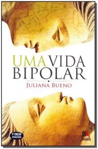 Uma vida bipolar