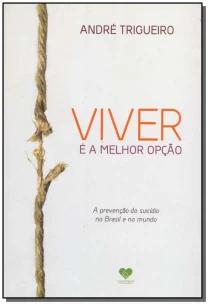 Viver é a melhor opção