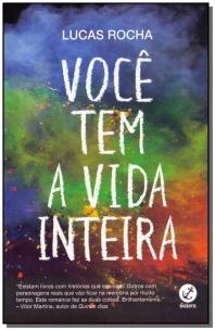 Você Tem a Vida Inteira