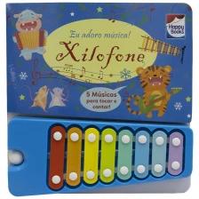 Xilofone - Eu adoro Música!
